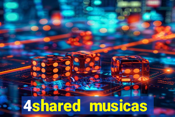 4shared musicas para baixar